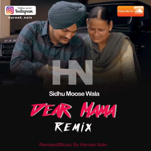 Dear Mama Remix - Sidhu Moose Wala Song