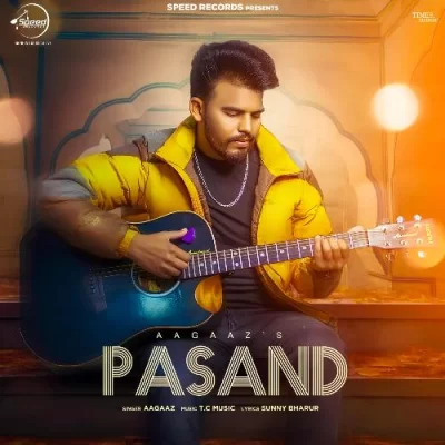 Pasand - Aagaaz Song
