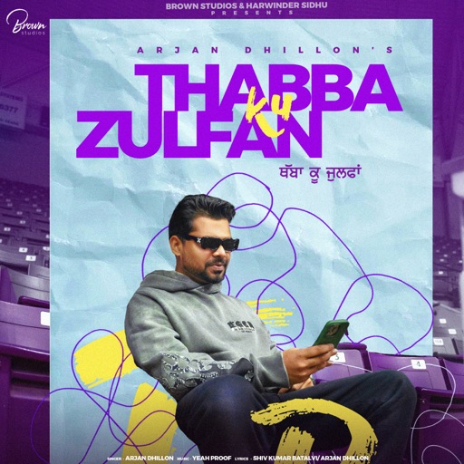 Thabba Ku Zulfan - Arjan Dhillon Song