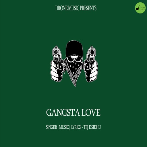 Gangsta Love Tej E Sidhu song download DjJohal