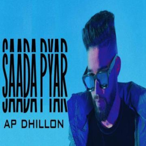 Saada Pyar AP Dhillon song download DjJohal
