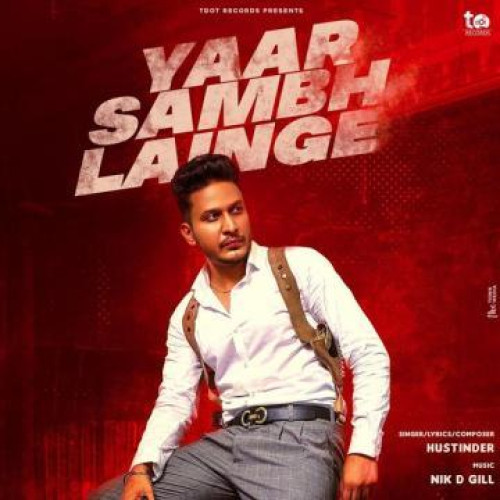 Yaar Sambh Lainge Hustinder song download DjJohal