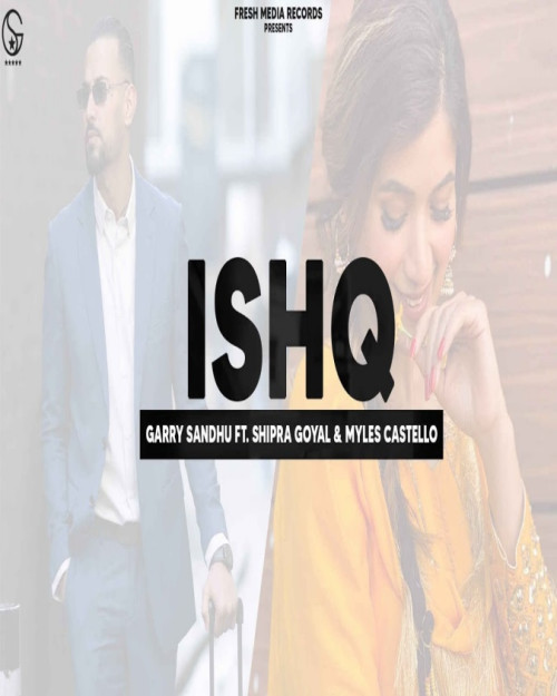 Ishq Garry Sandhu, Shipra Goyal song download DjJohal
