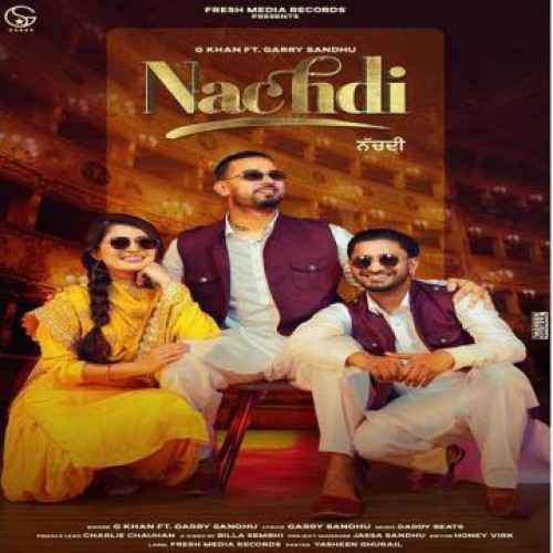 Nachdi Garry Sandhu, G Khan song download DjJohal