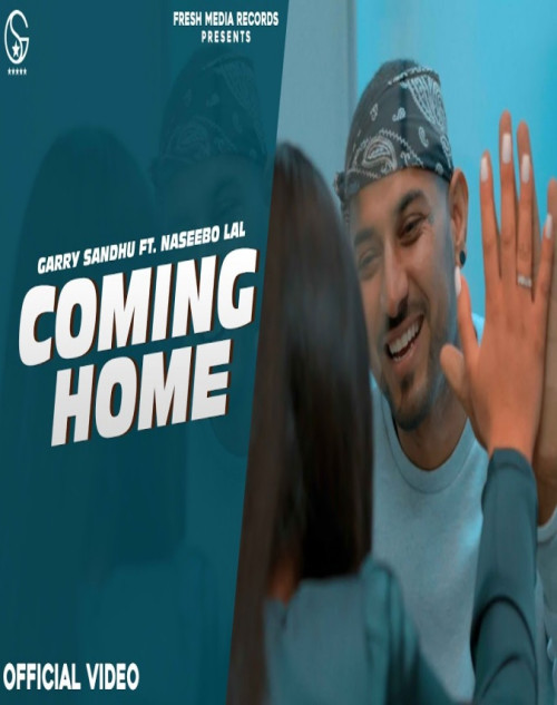Coming Home - Garry Sandhu Song