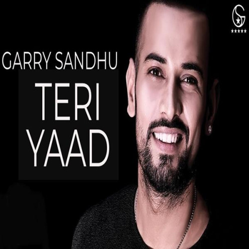 Teri Yaad Garry Sandhu song download DjJohal