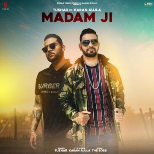 Madam Ji Tushar,Karan Aujla song download DjJohal