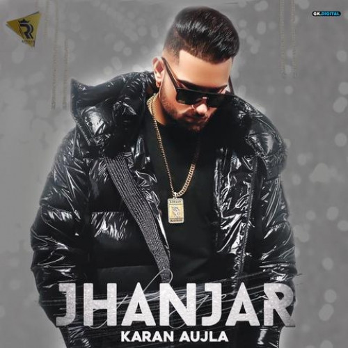 Jhanjar Karan Aujla song download DjJohal
