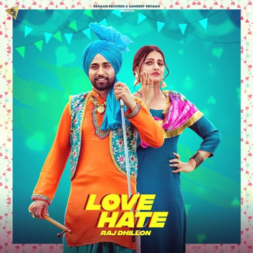 Love Hate Karan Aujla, Raj Dhillon song download DjJohal