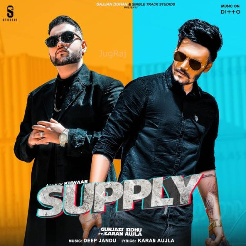 Supply Gurjas Sidhu, Karan Aujla song download DjJohal