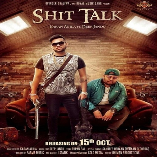 Shit Talk Karan Aujla, Deep Jandu song download DjJohal