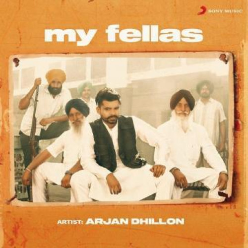 My Fellas - Arjan Dhillon Song