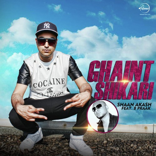 Ghaint Shikari Shaan Akash, B Praak song download DjJohal