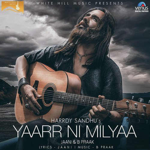 Yaarr Ni Milyaa Hardy Sandhu, B Praak, Jaani song download DjJohal
