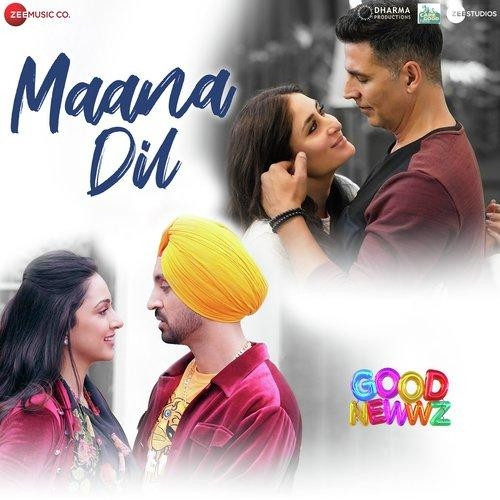 Maana Dil (Good Newwz) - B Praak Song