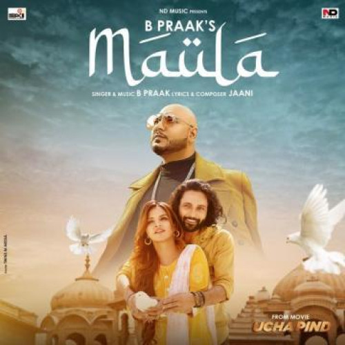 Maula (Ucha Pind) - B Praak Song