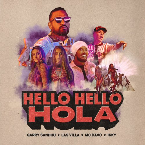 Hello Hello Hola Garry Sandhu, Las Villa song download DjJohal