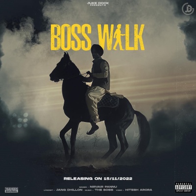 Boss Walk - Nirvair Pannu Song