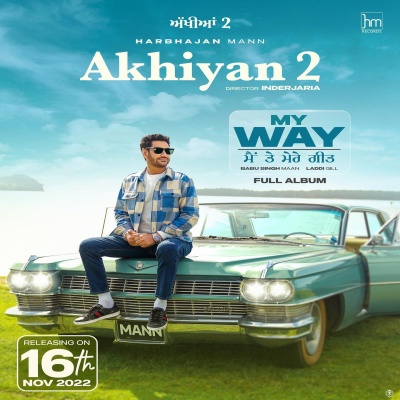 Akhiyan 2 (My Way) Harbhajan Mann song download DjJohal