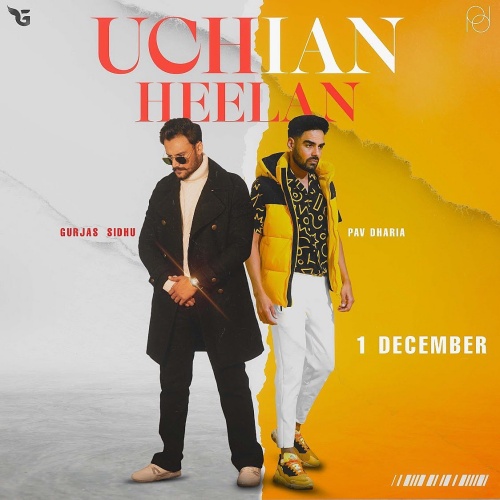 Uchian Heelan - Gurjas Sidhu, Pav Dharia Song