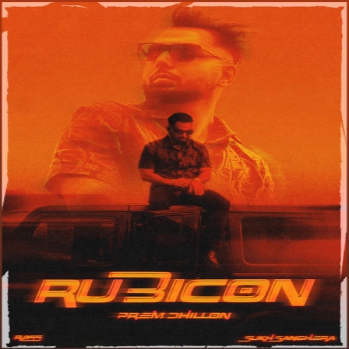 Rubicon Prem Dhillon song download DjJohal