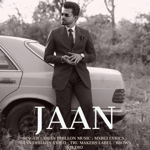 Jaan - Arjan Dhillon Song