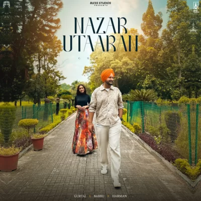 Nazar Utaaran Gurtaj song download DjJohal