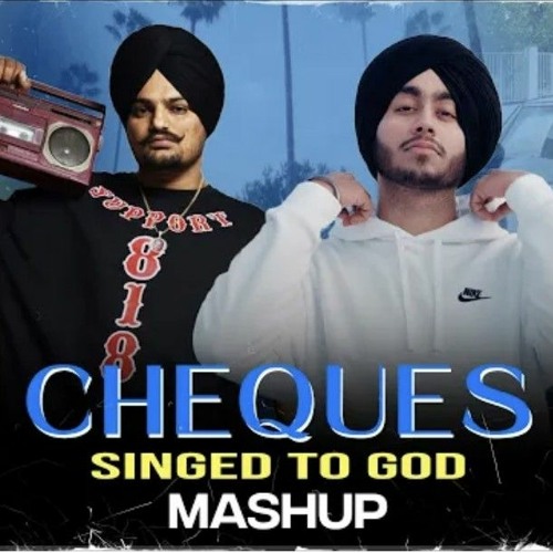 Cheques Mashup Sidhu Moose Wala, Shubh song download DjJohal