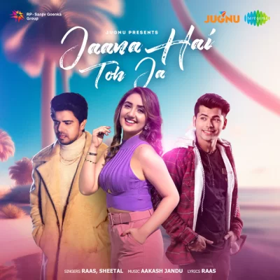 Jaana Hai Toh Ja Raas, Sheetal song download DjJohal