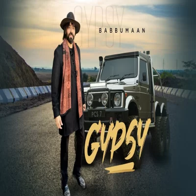 Gypsy Babbu Maan song download DjJohal