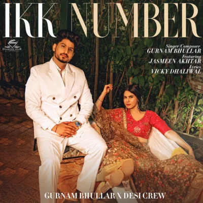 Ikk Number Gurnam Bhullar,Jasmeen Akhtar song download DjJohal