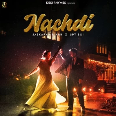 Nachdi Jaskaran Riarr song download DjJohal