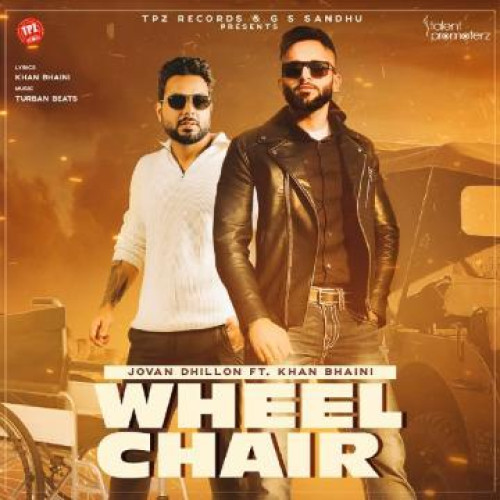 Wheel Chair Jovan Dhillon,Khan Bhaini song download DjJohal