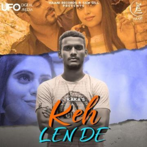 Keh Len De Kaka song download DjJohal