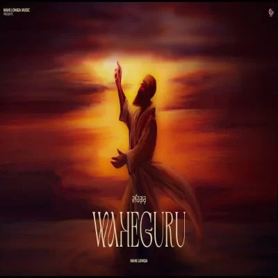 Waheguru Mani Longia song download DjJohal