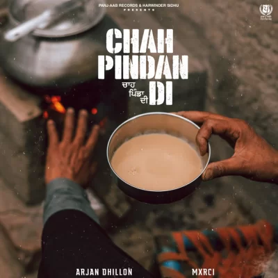 Chah Pindan Di - Arjan Dhillon Song