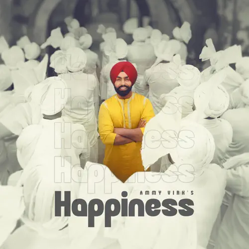 Happiness - Ammy Virk Song