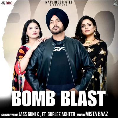 Bomb Blast Jass Guni K,Gurlez Akhtar song download DjJohal
