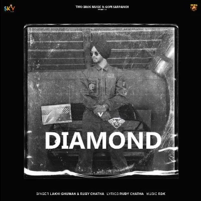 Diamond Lakhi Ghuman,Ruby Chatha song