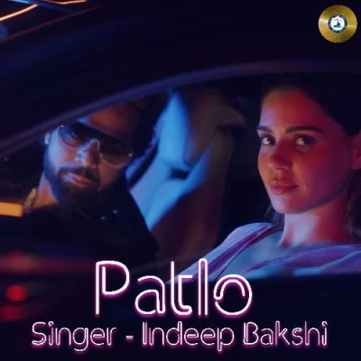 Patlo - Indeep Bakshi Song