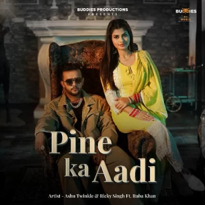 PINE KA AADI - Ashu Twinkle,Ricky Singh Song