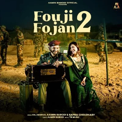 Fouji Fojan 2 - Raj Mawer,Sapna Choudhary Song