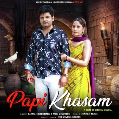Papi Khasam Komal Chaudhary song download DjJohal