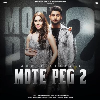 Mote Peg 2 - Sumit Parta Song