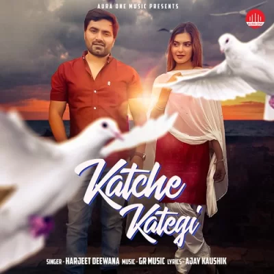Katche Kategi Harjeet Deewana song download DjJohal