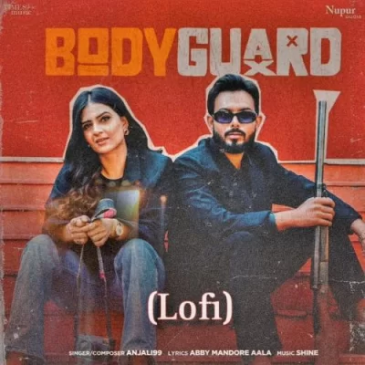Body Guard (Lofi) - Anjali 99 Song