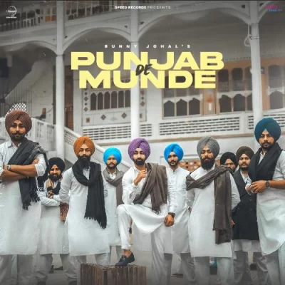 Punjab De Munde Bunny Johal song download DjJohal