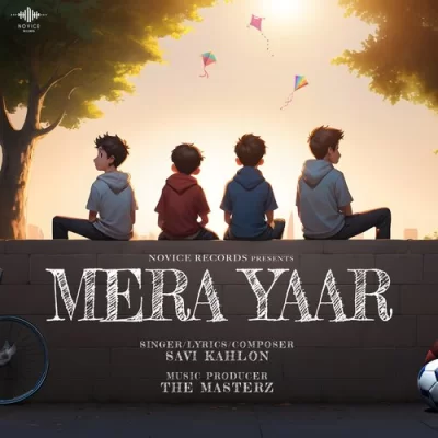 Mera Yaar Savi Kahlon song download DjJohal