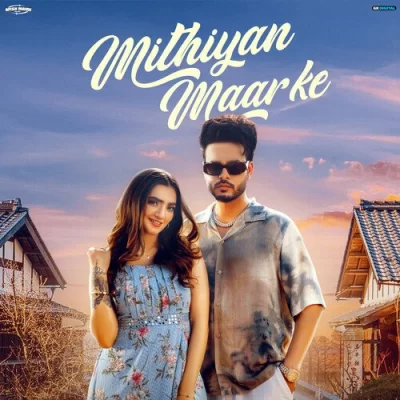 Mithiyan Maar Ke Arsh Maini song download DjJohal