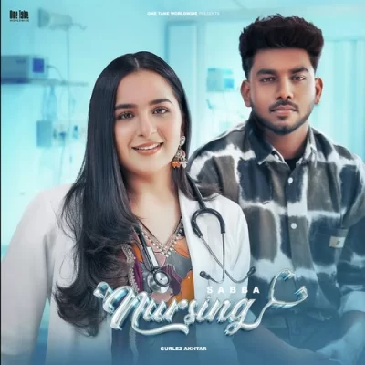 Nursing Sabba, Gurlez Akhtar song download DjJohal